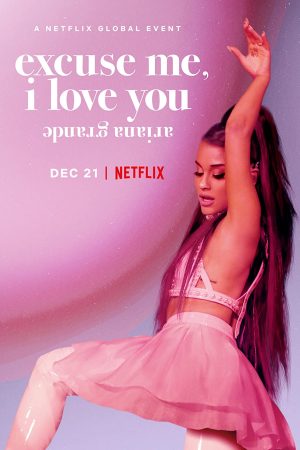 Ariana Grande: Xin Lỗi, Tôi Yêu Bạn