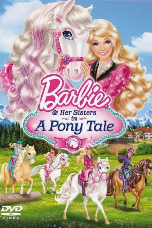 Barbie Và Chị Gái: Câu Chuyện Về Ngựa Pony