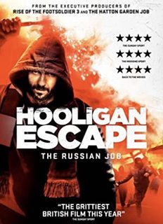 Côn Đồ Bỏ Trốn - Hooligan Escape The Russian Job 2018 Phim Mới Thuyết minh, Vietsub Full HD