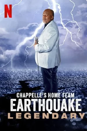 Đội nhà của Chappelle – Earthquake: Huyền thoại