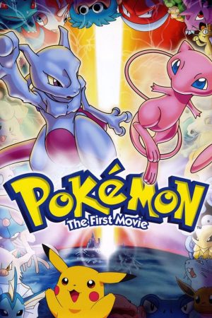 Pokemon Movie 1: Mewtwo phục thù